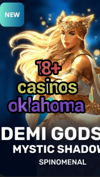 18+ casinos oklahoma-trdjkmsxjksdss.com