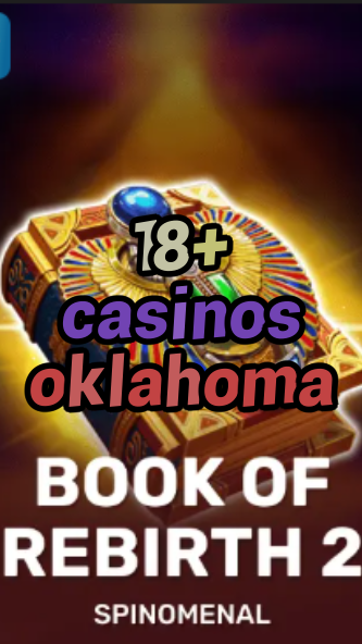 18+ casinos oklahoma-trdjkmsxjksdss.com